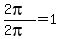 %282pi%29%2F%282pi%29=1