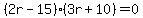 %282r-15%29%283r%2B10%29=0