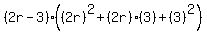 %282r-3%29%28%282r%29%5E2%2B%282r%29%283%29%2B%283%29%5E2%29