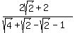 %282sqrt%282%29%2B2%29%2F%28sqrt%284%29%2Bsqrt%282%29-sqrt%282%29-1%29