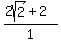 %282sqrt%282%29%2B2%29%2F1