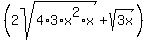 %282sqrt%284%2A3%2Ax%5E2%2Ax%29%2Bsqrt%283x%29%29