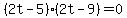 %282t-5%29%282t-9%29+=+0