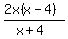 %282x%28x+-4%29%29%2F%28x+%2B+4%29