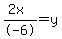 %282x%29%2F-6=y