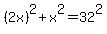%282x%29%5E2%2Bx%5E2=32%5E2