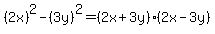 %282x%29%5E2+-+%283y%29%5E2=%282x%2B3y%29%282x-3y%29