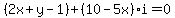 (2x+ y -1) + (10-5x)i = 0