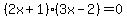 %282x%2B1%29%283x-2%29=0