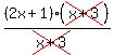 %282x%2B1%29%28cross%28x%2B3%29%29%2F%28cross%28x%2B3%29%29