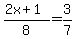 %282x%2B1%29%2F8=3%2F7