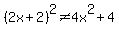%282x%2B2%29%5E2%3C%3E4x%5E2%2B4