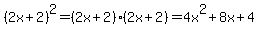 %282x%2B2%29%5E2=%282x%2B2%29%282x%2B2%29=4x%5E2%2B8x%2B4