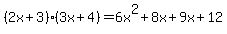 %282x%2B3%29%283x%2B4%29+=+6x%5E2%2B8x%2B9x%2B12