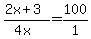 %282x%2B3%29%2F%284x%29=100%2F1