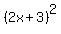 %282x%2B3%29%5E2