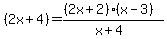 %282x%2B4%29=%28%282x%2B2%29%28x-3%29%29%2F%28x%2B4%29
