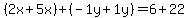 (2x+5x)+(-1y+1y)=6+22
