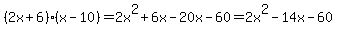 %282x%2B6%29%28x-10%29=2x%5E2%2B6x-20x-60=2x%5E2-14x-60