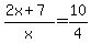 %282x%2B7%29%2Fx=10%2F4