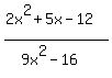 %282x%5E2%2B5x-12%29%2F%289x%5E2-16%29