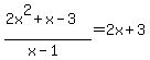 %282x%5E2+%2B+x+-+3%29%2F%28x-1%29=2x%2B3