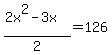 %282x%5E2+-+3x%29%2F2+=+126