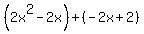 (2x^2-2x)+(-2x+2)