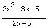 %282x%5E2-3x-5%29%2F%282x-5%29