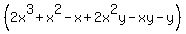 %282x%5E3%2Bx%5E2-x%2B2x%5E2y-xy-y%29