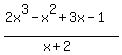 (2x^3 - x^2 + 3x - 1)/(x+2)