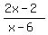 (2x-2)/(x-6)