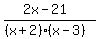 %282x-21%29%2F%28%28x%2B2%29%28x-3%29%29+