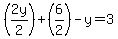 %282y%2F2%29%2B%286%2F2%29-y=3