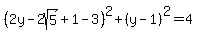 %282y-2sqrt%285%29%2B1-3%29%5E2%2B%28y-1%29%5E2=4