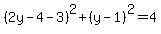 %282y-4-3%29%5E2%2B%28y-1%29%5E2=4