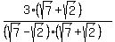 %283%28sqrt%287%29%2Bsqrt%282%29%29%29%2F%28%28sqrt%287%29-sqrt%282%29%29%28sqrt%287%29%2Bsqrt%282%29%29%29