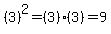 (3)^2=(3)(3)=9