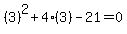 %283%29%5E2+%2B+4%283%29+-+21+=+0