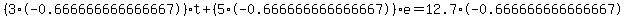 %283%2A-0.666666666666667%29t+%2B+%285%2A-0.666666666666667%29e+=+12.7%2A-0.666666666666667
