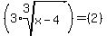 %283%2Aroot%283%2Cx-4%29%29=%282%29