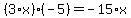(3*x)*(-5)=-15*x