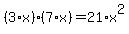 (3*x)*(7*x)=21*x^2