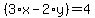 %283%2Ax-2%2Ay%29=4