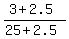 (3+2.5)/(25+2.5)