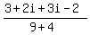 %283%2B2i%2B3i-2%29%2F%289%2B4%29