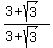(3+sqrt(3))/(3+sqrt(3))
