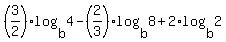 %283%2F2%29%2Alog%28b%2C4%29+-+%282%2F3%29%2Alog%28b%2C8%29+%2B+2%2Alog%28b%2C2%29
