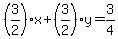 %283%2F2%29%2Ax%2B%283%2F2%29%2Ay=3%2F4