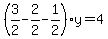 %283%2F2+-+2%2F2+-+1%2F2%29y+=+4
